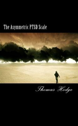 Kniha The Asymmetric PTSD Scale Thomas Hodge