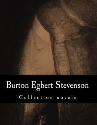 Könyv Burton Egbert Stevenson, Collection novels Burton Egbert Stevenson