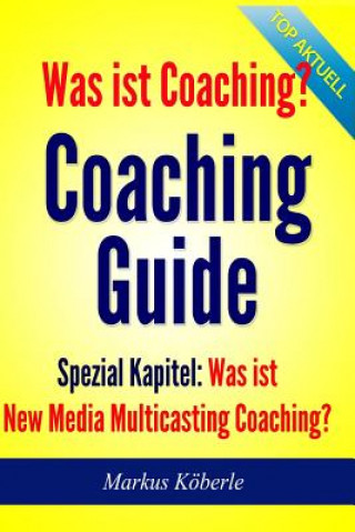 Книга Coaching Guide 2014 Markus J Koberle