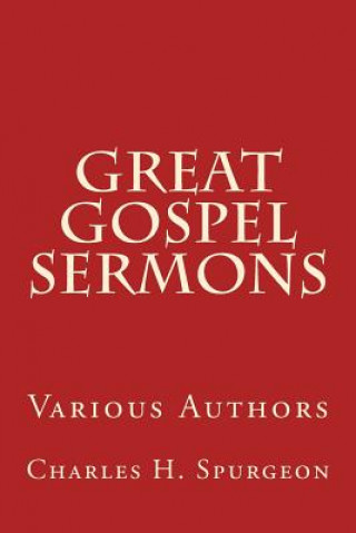 Könyv Great Gospel Sermons: Various Authors Charels G Finney