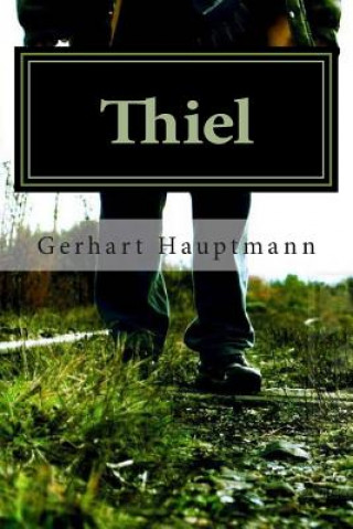 Kniha Thiel Gerhart Hauptmann