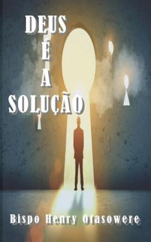 Libro Deus é a soluç?o Bispo Henry Otasowere