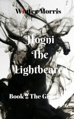 Kniha Hogni the Light-Bearer: 2: The Giga-Isles MR Winter Morris