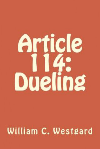Carte Article 114: Dueling William C Westgard