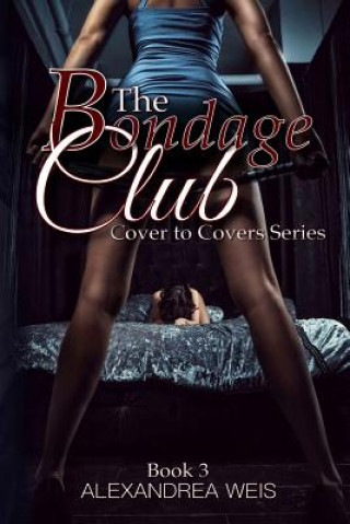 Libro The Bondage Club Alexandrea Weis