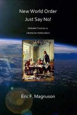 Knjiga New World Order / Just Say No! Eric F Magnuson