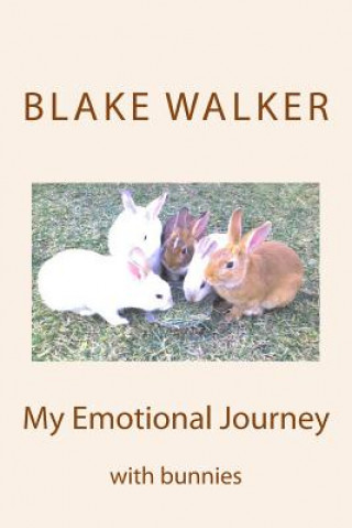 Knjiga My Emotional Journey: with bunnies Blake Walker
