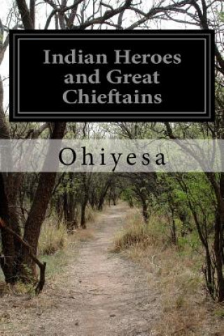 Carte Indian Heroes and Great Chieftains Ohiyesa
