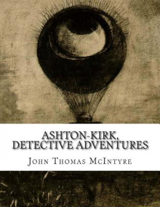 Książka Ashton-Kirk, detective adventures John Thomas McIntyre