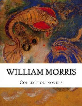 Könyv William Morris, Collection novels William Morris