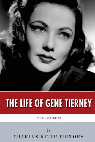 Könyv American Legends: The Life of Gene Tierney Charles River Editors