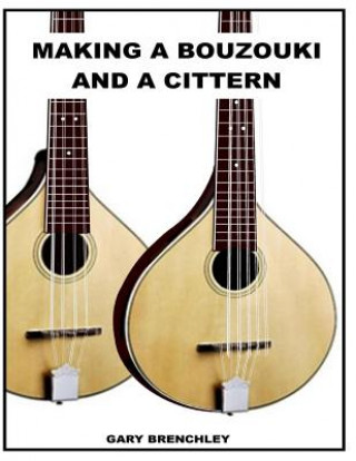 Libro Making a Cittern and a Bouzouki Gary Brenchley