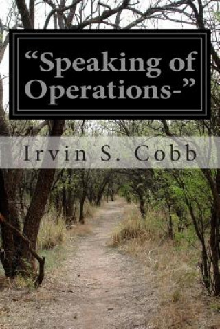 Könyv "Speaking of Operations-" Irvin S Cobb
