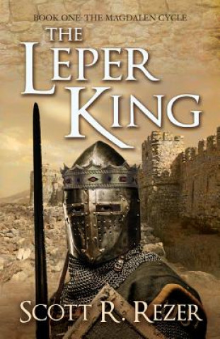 Kniha The Leper King Scott R Rezer