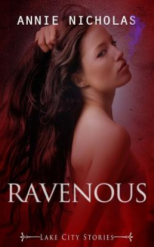 Book Ravenous: Lake City Stories Annie Nicholas