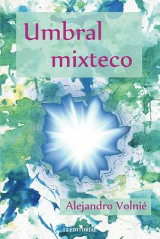 Knjiga Umbral mixteco Alejandro Volnie