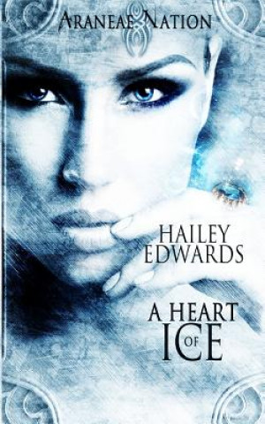 Книга A Heart of Ice Hailey Edwards