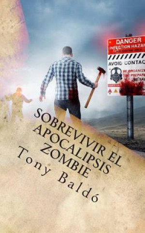 Книга Sobrevivir el apocalipsis zombie: Guia de Bolsillo del Zombie Response Team Latino Tony Baldo