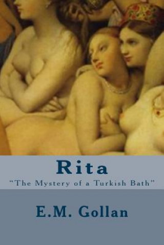 Livre Rita: "The Mystery of a Turkish Bath" E M Gollan