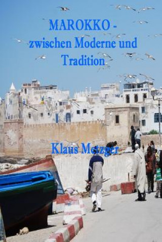 Carte Marokko - Zwischen Moderne Und Tradition Klaus Metzger