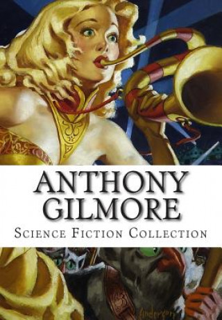 Book Anthony Gilmore, Science Fiction Collection Anthony Gilmore