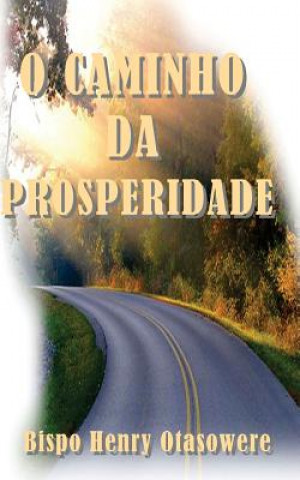 Kniha O caminho da prosperidade Bispo Henry Otasowere