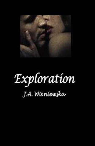 Carte Exploration: Ten short stories exploring sexuality J a Wisniewska