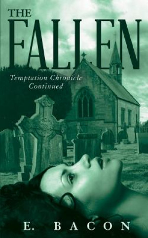 Carte The Fallen: Chronicle Of Temptation Continued E  Bacon