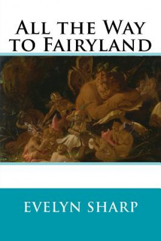 Carte All the Way to Fairyland Evelyn Sharp