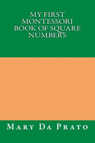 Book My First Montessori Book of Square Numbers Mary Da Prato