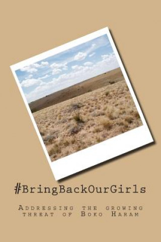 Книга #BringBackOurGirls: Addressing the growing threat of Boko Haram Senate Foreign Relations Committee