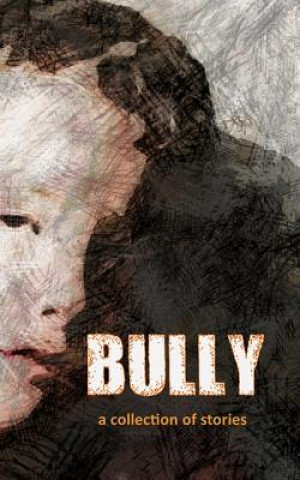 Kniha Bully Various Authors