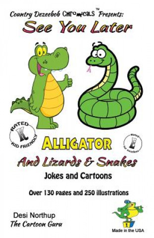 Kniha Alligators, Snakes & Lizards -- Jokes and Cartoons: in Black + White Desi Northup