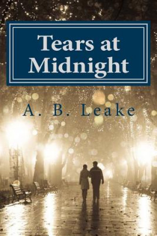 Knjiga Tears at Midnight A B Leake