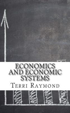 Kniha Economics and Economic Systems: (Seventh Grade Social Science Lesson, Activities, Discussion Questions and Quizzes) Terri Raymond