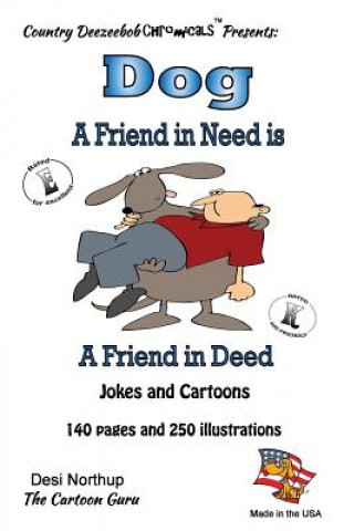 Buch Dog -- A Friend in Deed -- Jokes and Cartoons: Jokes and Cartoons in Black + White Desi Northup