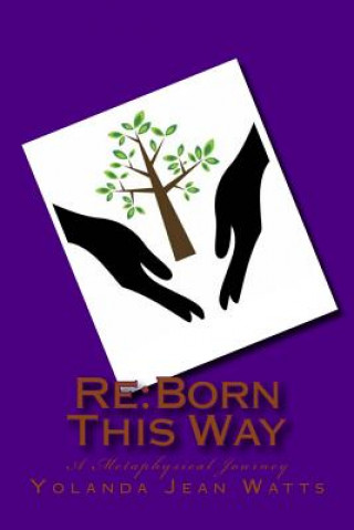 Knjiga Re: Born this way Yolanda Jean Watts