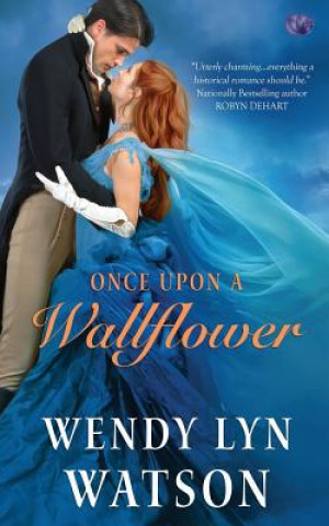 Kniha Once Upon a Wallflower Wendy Lyn Watson