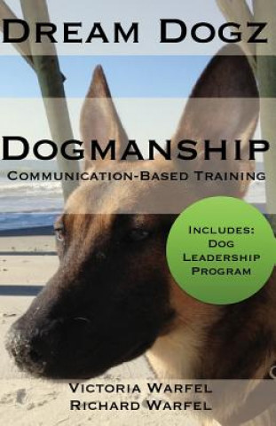 Kniha Dogmanship: Communication-Based Training Victoria Warfel