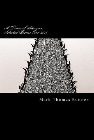 Book A Tower of Stingers: Selected Poems 1994-2014 Mark Thomas Bunner