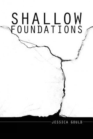 Knjiga Shallow Foundations Jessica Gould