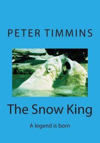 Knjiga The Snow King Peter Timmins
