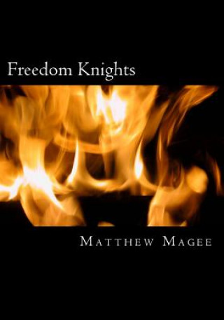 Книга Freedom Knights: Revisited MR Matthew David Magee