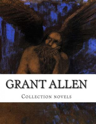 Knjiga Grant Allen, Collection novels Grant Allen