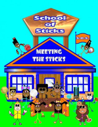 Knjiga School Of Sticks: Meeting The Sticks Shad Thompson