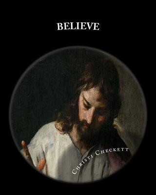 Buch Believe: Foundational Truths of the First Century Church Christi Checkett