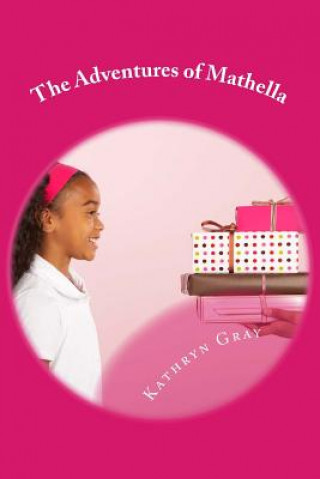 Kniha The Adventures of Mathella Kathryn Gray