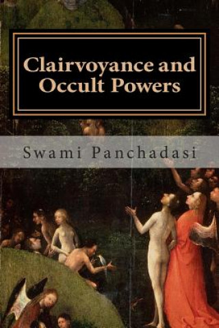 Kniha Clairvoyance and Occult Powers Swami Panchadasi