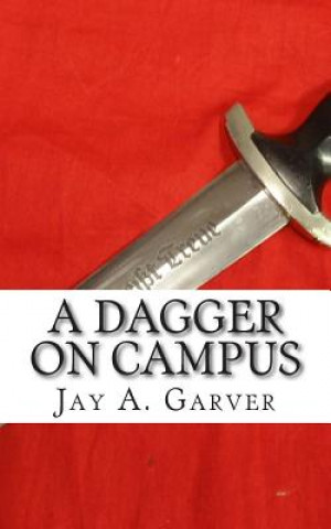 Kniha A Dagger on Campus Jay a Garver Sr