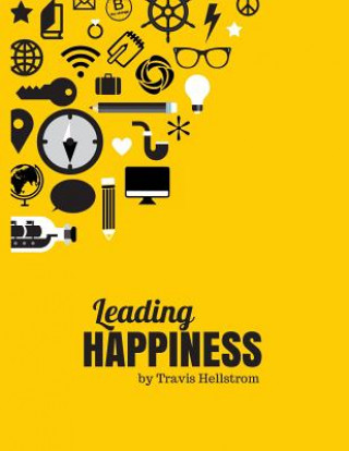 Kniha Leading Happiness Travis Hellstrom